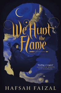 book cover: we hunt the flame by hafsah faizal