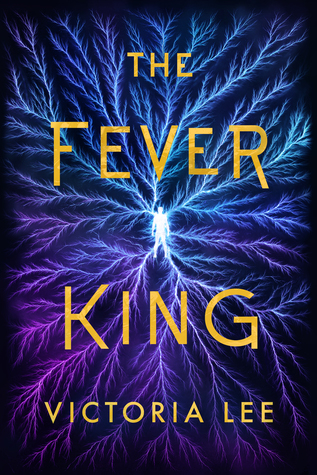 book cover: the fever king by victoria lee